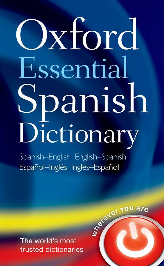 OXFORD ESSENTIAL SPANISH DICTIONARY  | 9780199576449 | VARIOS AUTORES | Galatea Llibres | Llibreria online de Reus, Tarragona | Comprar llibres en català i castellà online