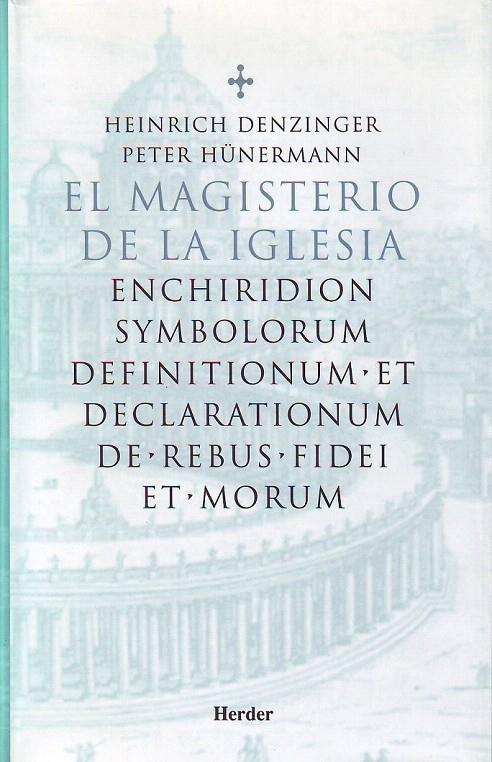 MAGISTERIO DE LA IGLESIA, EL. ENCHIRIDION SYMBOLORUM | 9788425420870 | DENZINGER, HEINRICH Y PETER HUNERMANN | Galatea Llibres | Llibreria online de Reus, Tarragona | Comprar llibres en català i castellà online