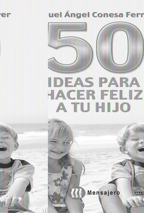 50 IDEAS PARA HACER FELIZ A TU HIJO | 9788427126275 | CONESA FERRER, MIGUEL ANGEL | Galatea Llibres | Llibreria online de Reus, Tarragona | Comprar llibres en català i castellà online