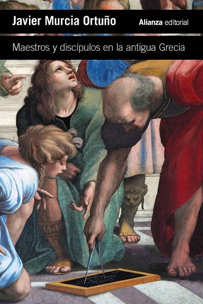 MAESTROS Y DISCÍPULOS EN LA ANTIGUA GRECIA | 9788411485951 | MURCIA ORTUÑO, JAVIER | Galatea Llibres | Llibreria online de Reus, Tarragona | Comprar llibres en català i castellà online
