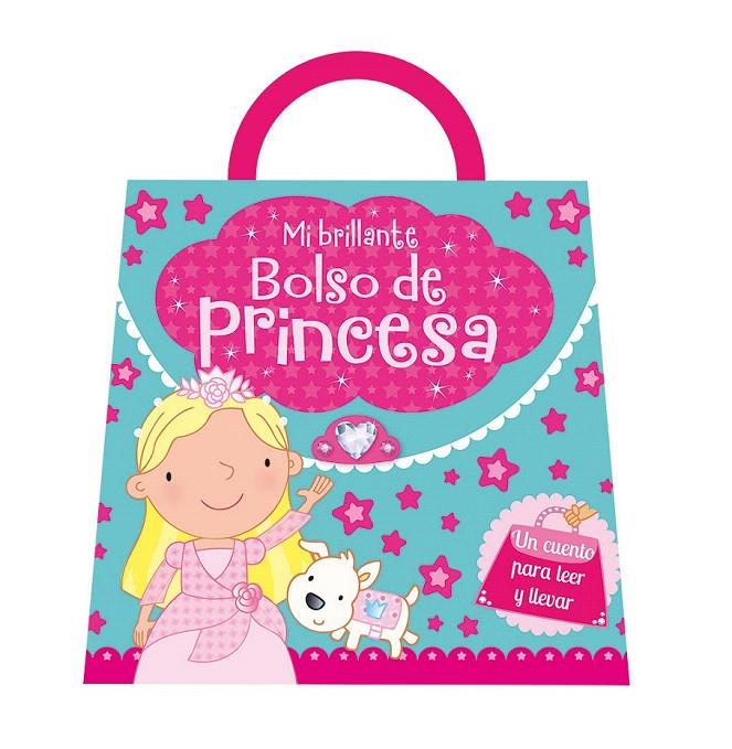 MI BRILLANTE BOLSO DE PRINCESA | 9788491200208 | Galatea Llibres | Llibreria online de Reus, Tarragona | Comprar llibres en català i castellà online