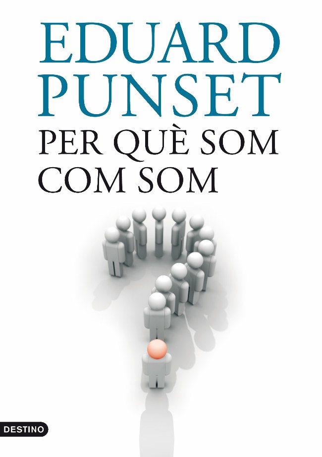 PER QUE SOM COM SOM? | 9788497101073 | PUNSET, EDUARD | Galatea Llibres | Librería online de Reus, Tarragona | Comprar libros en catalán y castellano online