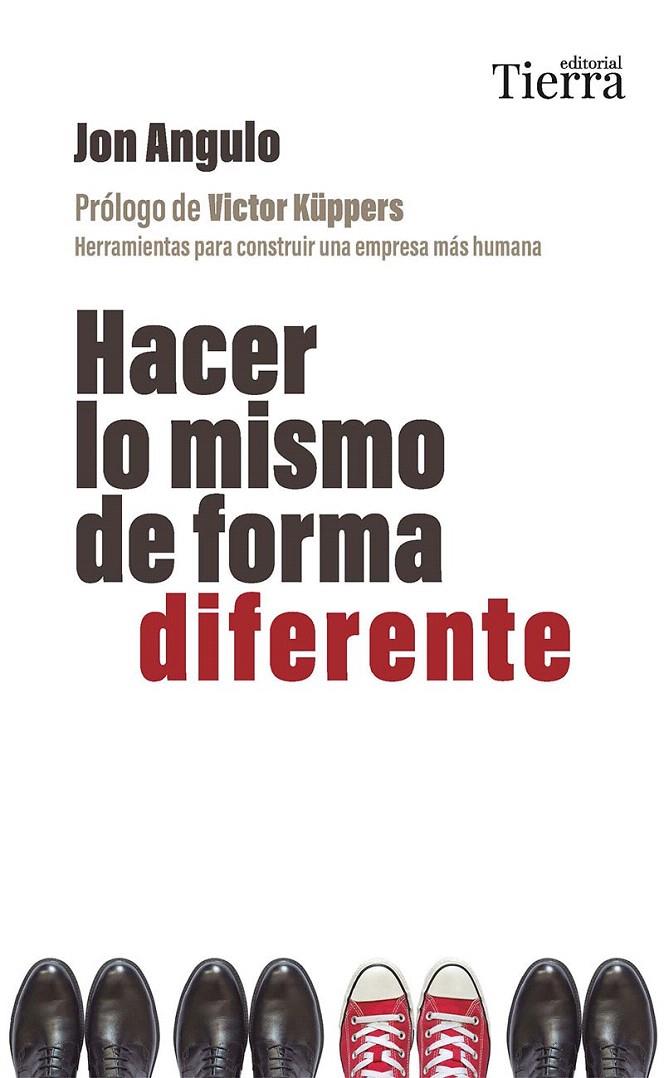 HACER LO MISMO DE FORMA DIFERENTE | 9788419655509 | ANGULO, JON | Galatea Llibres | Librería online de Reus, Tarragona | Comprar libros en catalán y castellano online