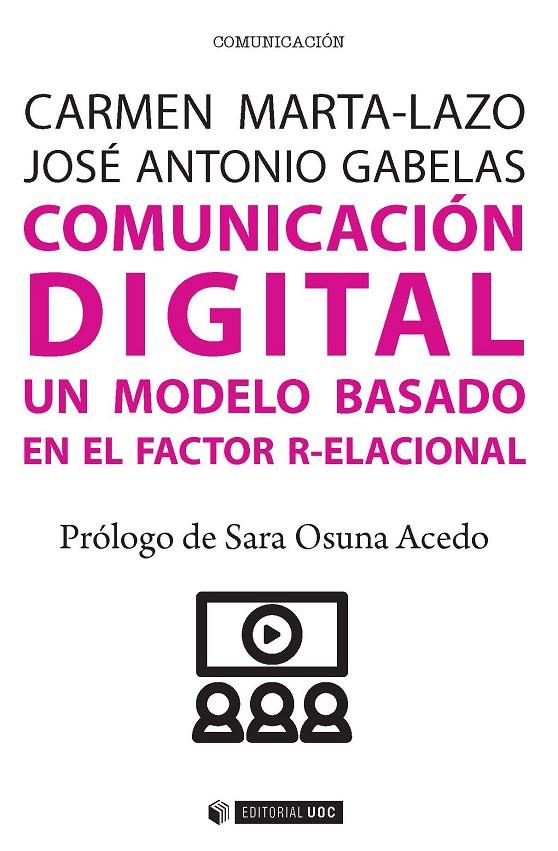 COMUNICACIÓN DIGITAL | 9788491164715 | MARTA-LAZO, CARMEN/GABELAS BARROSO, JOSÉ ANTONIO | Galatea Llibres | Librería online de Reus, Tarragona | Comprar libros en catalán y castellano online