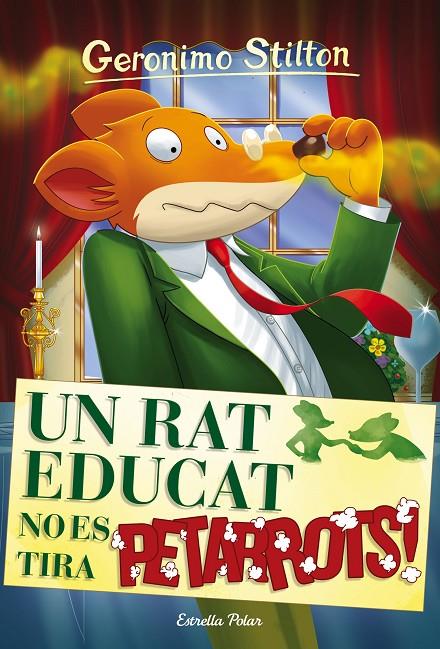UN RAT EDUCAT NO ES TIRA PETARROTS. STILTON 20 | 9788491370550 | Galatea Llibres | Librería online de Reus, Tarragona | Comprar libros en catalán y castellano online