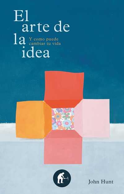 ARTE DE LA IDEA,EL | 9788492452576 | HUNT, JOHN | Galatea Llibres | Llibreria online de Reus, Tarragona | Comprar llibres en català i castellà online