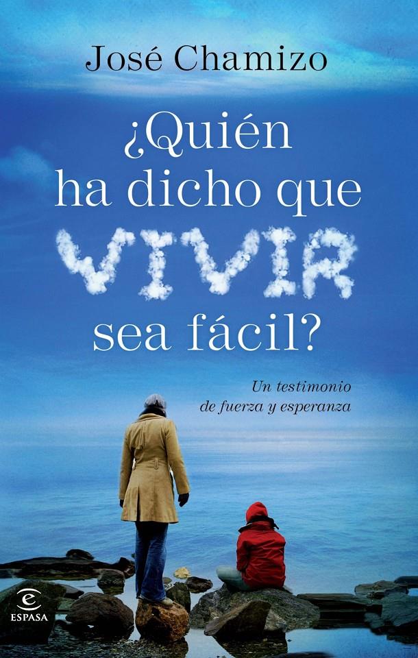 QUIÉN HA DICHO QUE VIVIR SEA FÁCIL? | 9788467018486 | CHAMIZO, JOSE | Galatea Llibres | Librería online de Reus, Tarragona | Comprar libros en catalán y castellano online