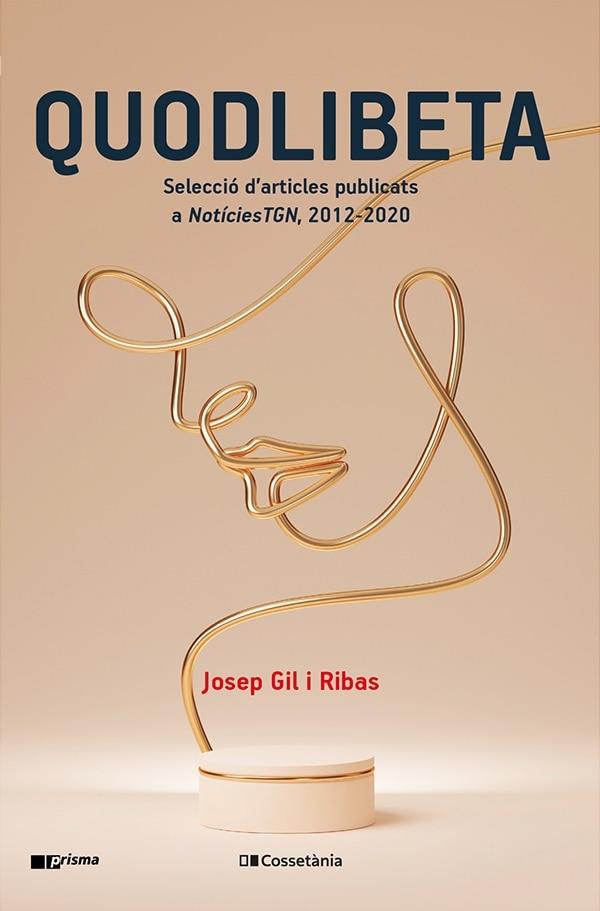 QUODLIBETA | 9788413560229 | GIL I RIBAS, JOSEP | Galatea Llibres | Librería online de Reus, Tarragona | Comprar libros en catalán y castellano online