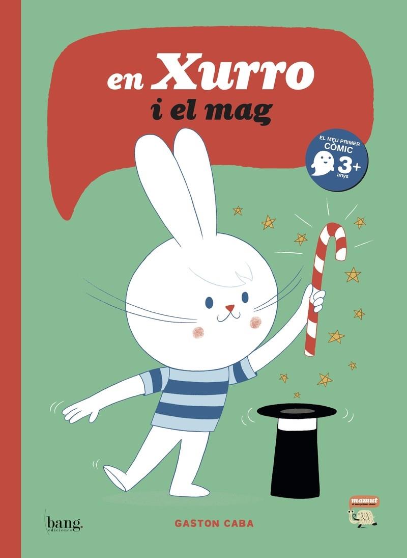 EN XURRO I EL MAG | 9788416114955 | CABA GASTON | Galatea Llibres | Librería online de Reus, Tarragona | Comprar libros en catalán y castellano online