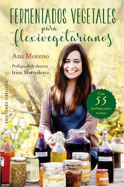 FERMENTADOS VEGETALES PARA FLEXIVEGETARIANOS | 9788491113249 | MORENO DÍAZ, ANA BEATRIZ | Galatea Llibres | Librería online de Reus, Tarragona | Comprar libros en catalán y castellano online