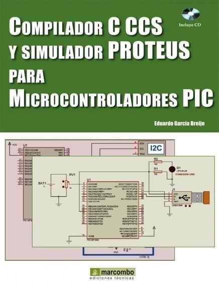 COMPILADOR C CCS Y SIMULADOR PROTEUS PARA MICR | 9788426714299 | GARCIA BREIJO, EDUARDO | Galatea Llibres | Librería online de Reus, Tarragona | Comprar libros en catalán y castellano online