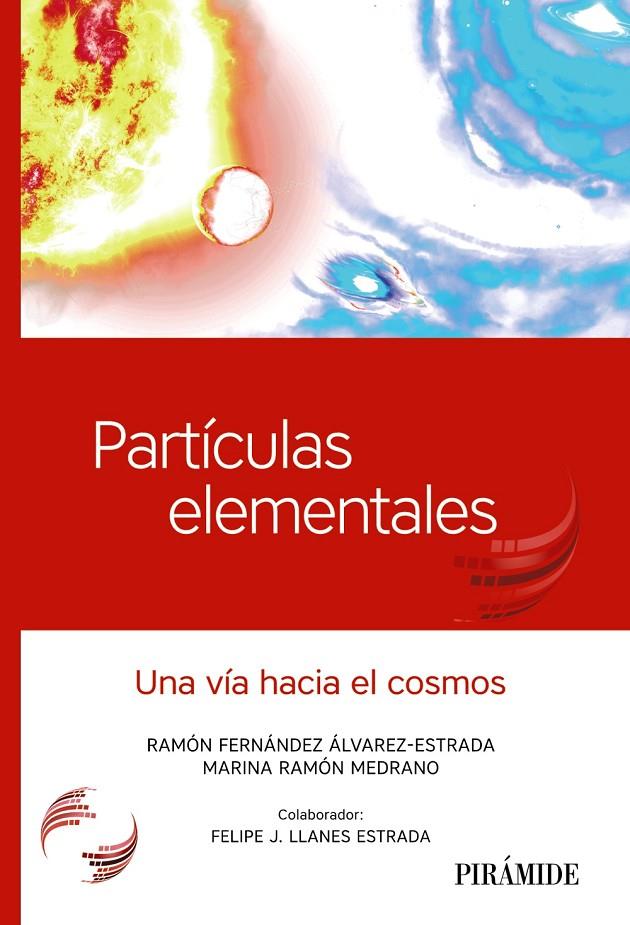 PARTÍCULAS ELEMENTALES | 9788436840186 | FERNÁNDEZ ÁLVAREZ-ESTRADA, RAMÓN/RAMÓN MEDRANO, MARINA/LLANES ESTRADA, FELIPE J. | Galatea Llibres | Llibreria online de Reus, Tarragona | Comprar llibres en català i castellà online