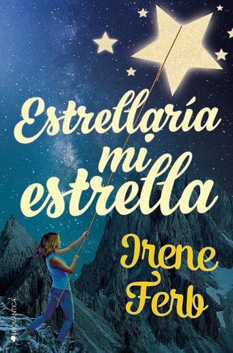 ESTRELLARÍA MI ESTRELLA | 9788417361570 | FERB, IRENE | Galatea Llibres | Librería online de Reus, Tarragona | Comprar libros en catalán y castellano online