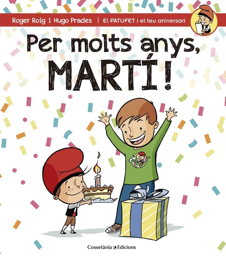 PER MOLTS ANYS, MARTÍ! | 9788490344248 | ROIG CÉSAR, ROGER | Galatea Llibres | Librería online de Reus, Tarragona | Comprar libros en catalán y castellano online