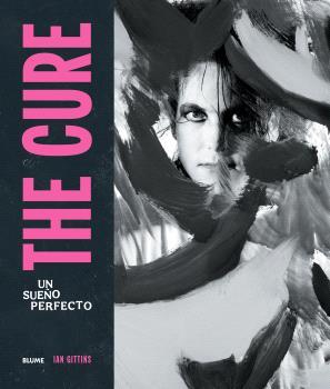 THE CURE. UN SUEÑO PERFECTO | 9791387881009 | GITTINS, IAN | Galatea Llibres | Librería online de Reus, Tarragona | Comprar libros en catalán y castellano online