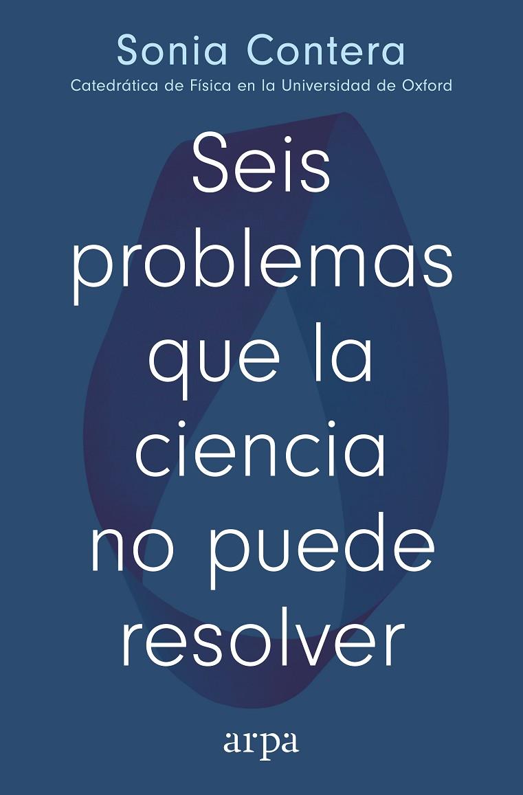 SEIS PROBLEMAS QUE LA CIENCIA NO PUEDE RESOLVER | 9791387833091 | CONTERA, SONIA | Galatea Llibres | Librería online de Reus, Tarragona | Comprar libros en catalán y castellano online
