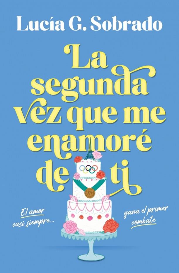 LA SEGUNDA VEZ QUE ME ENAMORE DE TI | 9788466683944 | G. SOBRADO, LUCÍA | Galatea Llibres | Librería online de Reus, Tarragona | Comprar libros en catalán y castellano online