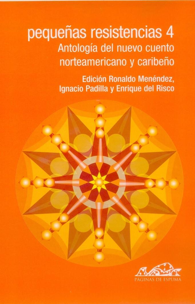 PEQUEÑAS RESISTENCIAS 4 : ANTOLOGIA DEL NUEVO CUENTO NORTEAM | 9788495642592 | RISCO, ENRIQUE DEL (1967- ) ,   ED. LIT. | Galatea Llibres | Librería online de Reus, Tarragona | Comprar libros en catalán y castellano online
