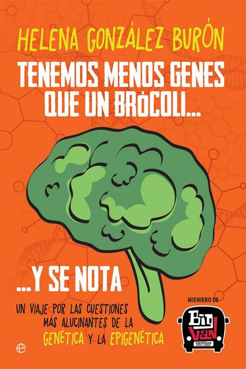 TENEMOS MENOS GENES QUE UN BRÓCOLI… Y SE NOTA | 9788491640547 | GONZÁLEZ BURÓN, HELENA | Galatea Llibres | Librería online de Reus, Tarragona | Comprar libros en catalán y castellano online