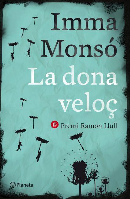 LA DONA VELOÇ | 9788497082389 | MONSÓ, IMMA | Galatea Llibres | Librería online de Reus, Tarragona | Comprar libros en catalán y castellano online