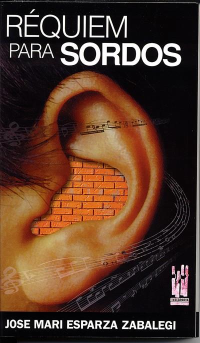 REQUIEM PARA SORDOS | 9788481363876 | ESPARZA ZABALEGUI, JOSE MARI | Galatea Llibres | Librería online de Reus, Tarragona | Comprar libros en catalán y castellano online