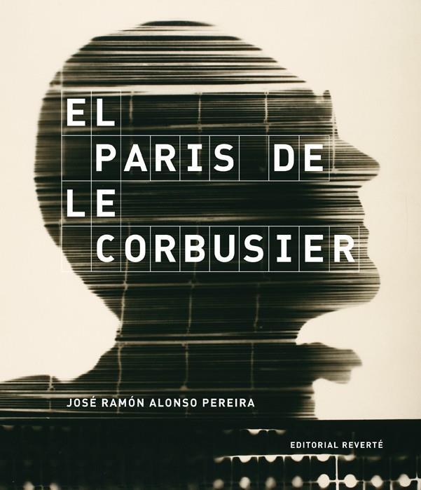 EL PARIS DE LE CORBUSIER | 9788429120981 | ALONSO PEREIRA, J.R. | Galatea Llibres | Librería online de Reus, Tarragona | Comprar libros en catalán y castellano online
