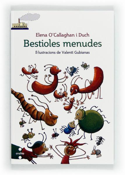 BESTIOLES MENUDES | 9788466131018 | O'CALLAGHAN I DUCH, ELENA | Galatea Llibres | Librería online de Reus, Tarragona | Comprar libros en catalán y castellano online