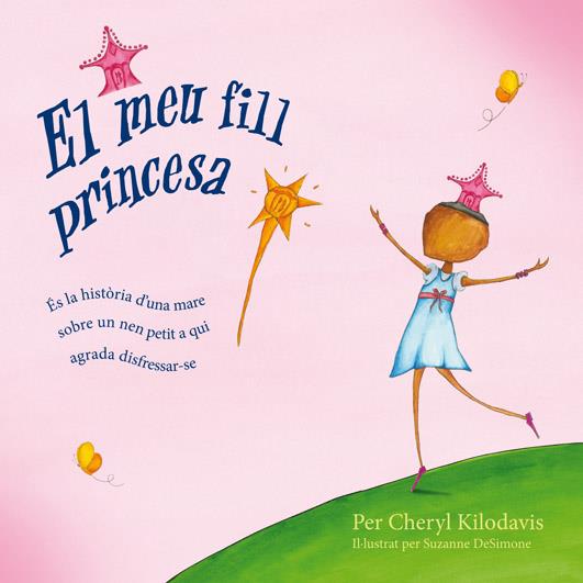 EL MEU FILL PRINCESA | 9788472907027 | KILODAVIS, CHERYL | Galatea Llibres | Librería online de Reus, Tarragona | Comprar libros en catalán y castellano online