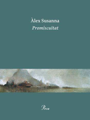 PROMISCÜITAT | 9788475882642 | SUSANNA, ALEX | Galatea Llibres | Librería online de Reus, Tarragona | Comprar libros en catalán y castellano online