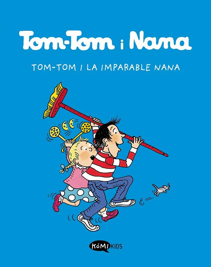 TOM-TOM I LA IMPARABLE NANA | 9788412399776 | Galatea Llibres | Librería online de Reus, Tarragona | Comprar libros en catalán y castellano online