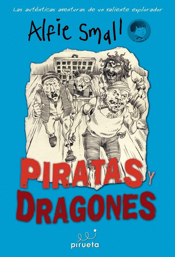 ALFIE SMALL. PIRATAS Y DRAGONES | 9788415235644 | SMALL, ALFIE | Galatea Llibres | Llibreria online de Reus, Tarragona | Comprar llibres en català i castellà online