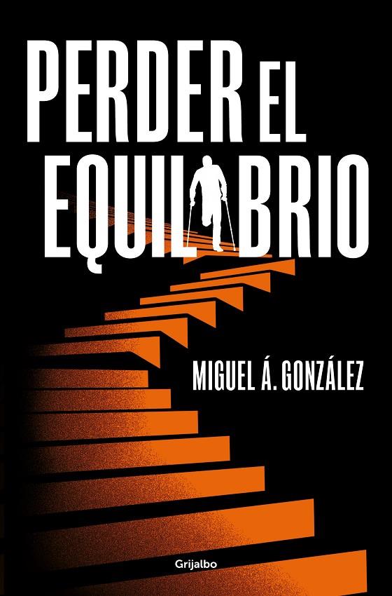 PERDER EL EQUILIBRIO | 9788425366666 | GONZÁLEZ, MIGUEL Á. | Galatea Llibres | Librería online de Reus, Tarragona | Comprar libros en catalán y castellano online