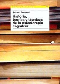 HISTORIA, TEORIAS Y TECNICAS DE LA PSICOTERAPIA COGNITIVA | 9788449312335 | SEMERARI, ANTONIO | Galatea Llibres | Llibreria online de Reus, Tarragona | Comprar llibres en català i castellà online