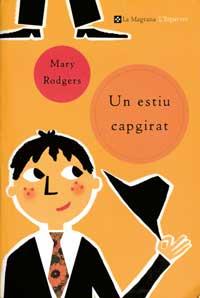 ESTIU CAPGIRAT, UN | 9788482644271 | RODGERS, MARY | Galatea Llibres | Librería online de Reus, Tarragona | Comprar libros en catalán y castellano online