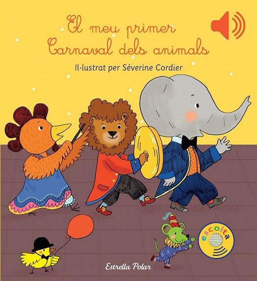 EL MEU PRIMER CARNAVAL DELS ANIMALS | 9788416519613 | CORDIER, SEVERINE | Galatea Llibres | Librería online de Reus, Tarragona | Comprar libros en catalán y castellano online