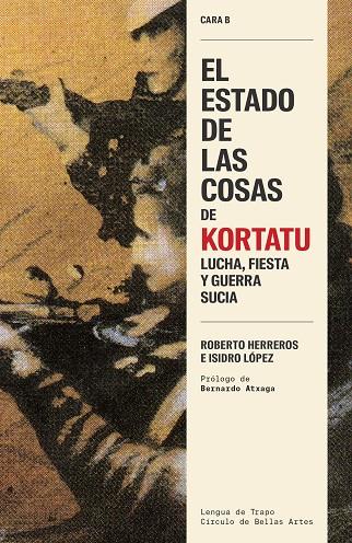 EL ESTADO DE LAS COSAS DE KORTATU | 9788483813010 | HERREROS, ROBERTO/LÓPEZ, ISIDRO | Galatea Llibres | Llibreria online de Reus, Tarragona | Comprar llibres en català i castellà online