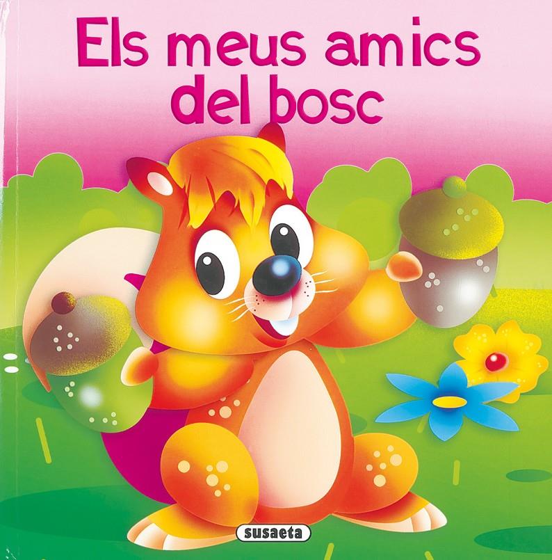 MEUS AMICS DEL BOSQUE | 9788430566938 | AA.VV | Galatea Llibres | Librería online de Reus, Tarragona | Comprar libros en catalán y castellano online