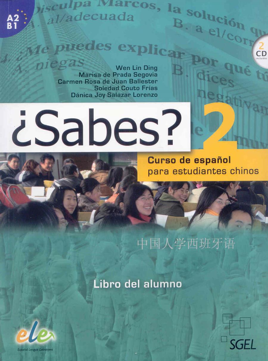 ¿SABES? 2 CURSO DE ESPAÑOL PARA ESTUDIANTES CHINOS A2/B1 LIBRO DEL ALUMNO | 9788497785730 | LIND DING, WEN/DE PRADA SEGOVIA, MARISA/DE JUAN BALLESTER, CARMEN ROSA/COUTO FRÍAS, SOLEDAD/SALAZAR  | Galatea Llibres | Librería online de Reus, Tarragona | Comprar libros en catalán y castellano online