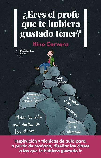 ERES EL PROFE QUE TE HUBIERA GUSTADO TENER? | 9788418927607 | CERVERA, NINO | Galatea Llibres | Librería online de Reus, Tarragona | Comprar libros en catalán y castellano online