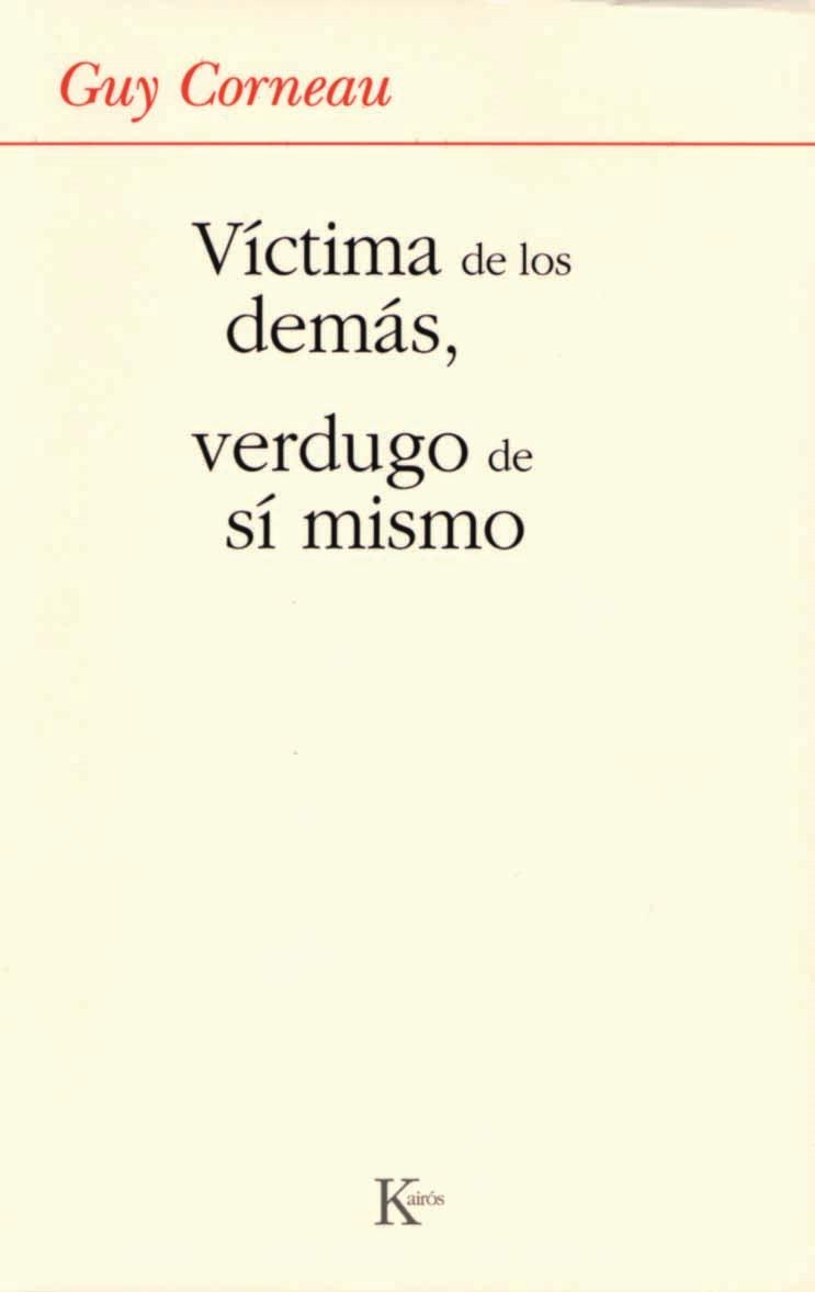 VICTIMA DE LOS DEMAS, VERDUGO DE SI MISMO | 9788472456280 | CORNEAU, GUY | Galatea Llibres | Librería online de Reus, Tarragona | Comprar libros en catalán y castellano online