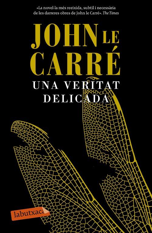 UNA VERITAT DELICADA | 9788499309422 | LE CARRÉ, JOHN | Galatea Llibres | Librería online de Reus, Tarragona | Comprar libros en catalán y castellano online