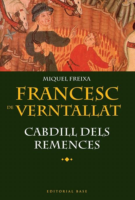 FRANCESC DE VERNTALLAT CABDILL DELS REMENCES | 9788492437481 | FREIXA SERRA, MIQUEL | Galatea Llibres | Librería online de Reus, Tarragona | Comprar libros en catalán y castellano online