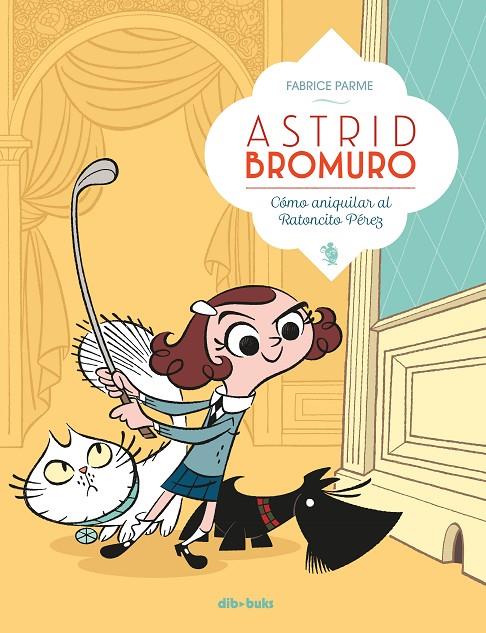 ASTRID BROMURO COMO ANIQUILAR AL RATONCITO | 9788416507634 | Galatea Llibres | Librería online de Reus, Tarragona | Comprar libros en catalán y castellano online