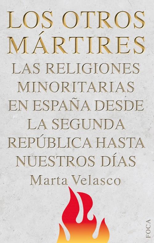 LOS OTROS MARTIRES | 9788496797574 | VELASCO, MARTA | Galatea Llibres | Librería online de Reus, Tarragona | Comprar libros en catalán y castellano online