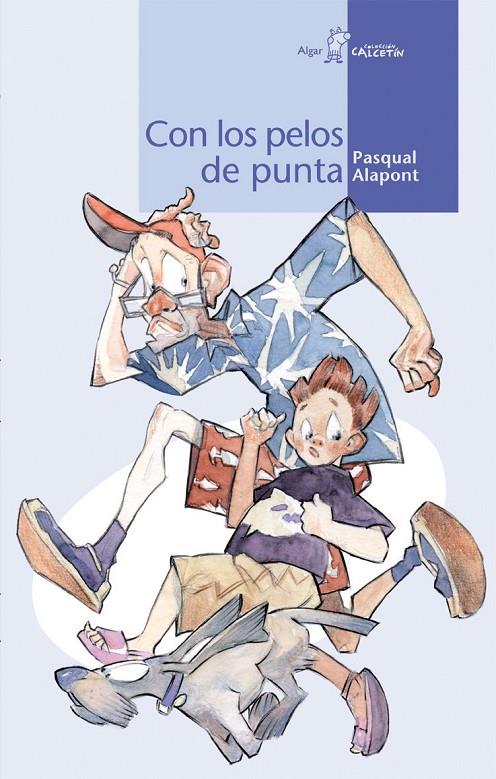 CON LOS PELOS DE PUNTA | 9788495722683 | ALAPONT, PASQUAL | Galatea Llibres | Librería online de Reus, Tarragona | Comprar libros en catalán y castellano online