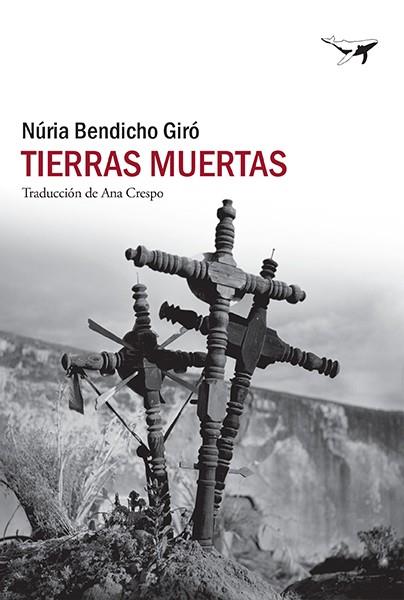 TIERRAS MUERTAS | 9788412415261 | BENDICHO GIRÓ, NÚRIA | Galatea Llibres | Llibreria online de Reus, Tarragona | Comprar llibres en català i castellà online