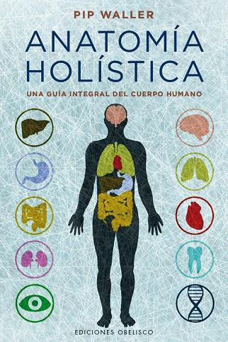 ANATOMÍA HOLÍSTICA | 9788491112341 | WALLER, PIP | Galatea Llibres | Librería online de Reus, Tarragona | Comprar libros en catalán y castellano online