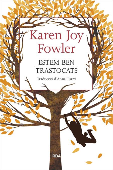 ESTEM BEN TRASTOCATS | 9788482647173 | JOY FOWLER, KAREN | Galatea Llibres | Librería online de Reus, Tarragona | Comprar libros en catalán y castellano online