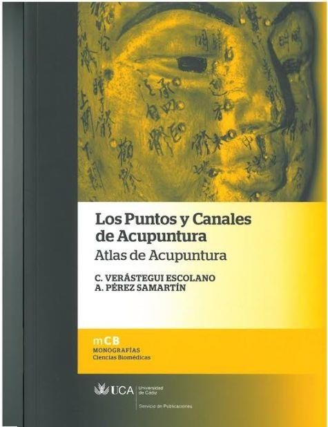LOS PUNTOS Y CANALES DE ACUPUNTURA. ATLAS DE ACUPUNTURA | 9788498284508 | VERÁSTEGUI ESCOLANO CRISTINA/PÉREZ SAMARTÍN ALBERTO | Galatea Llibres | Librería online de Reus, Tarragona | Comprar libros en catalán y castellano online