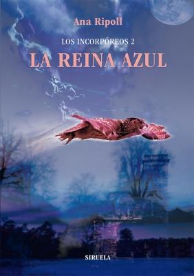 INCORPÓREOS 2. LA REINA AZUL | 9788498416107 | RIPOLL, ANA | Galatea Llibres | Librería online de Reus, Tarragona | Comprar libros en catalán y castellano online